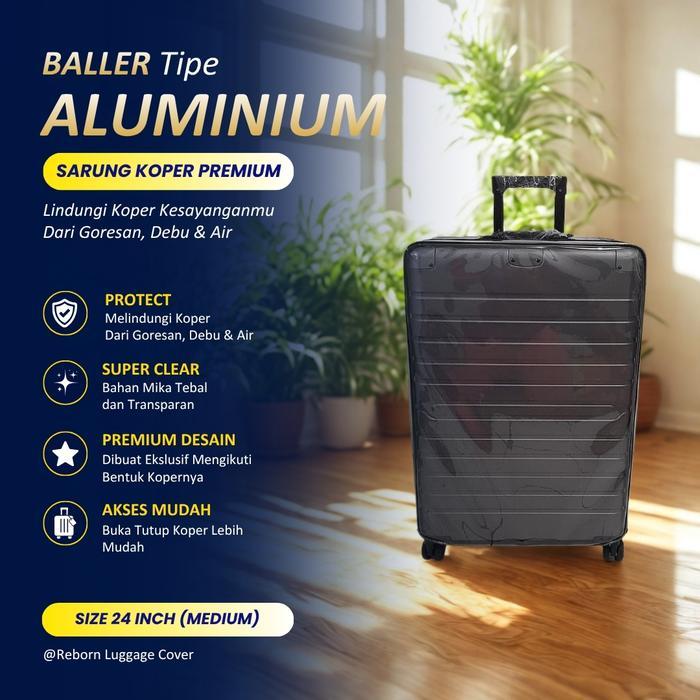 Reborn - Sarung Koper Cover Koper Full Mika Baller Tipe Aluminium 24 Inch (Medium)