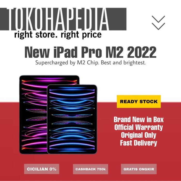 Pilihan- Apple Ipad Pro M2 Chip 11" 2022 128Gb / 256Gb / 512Gb / 1Tb / 2Tb