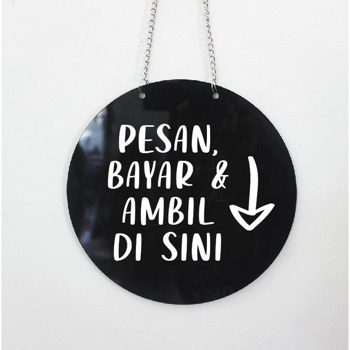 

SIGN PESAN BAYAR AMBIL DISINI UV PRINT ACRYLIC SIGN TOKO SIGN BOARD