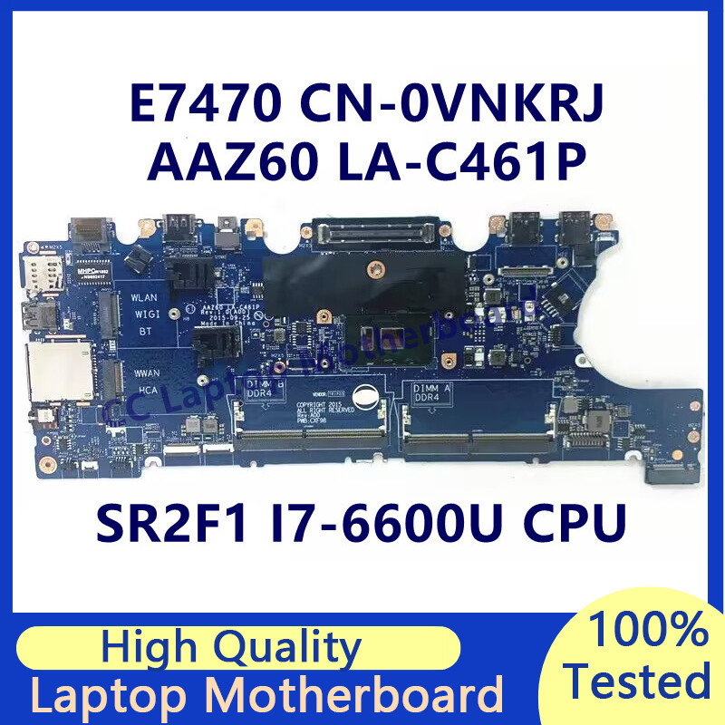 Casing Laptop CN-0VNKRJ 0VNKRJ VNKRJ Mainboard For Dell E7470 Laptop Motherboard With SR2F1 I7-6600U