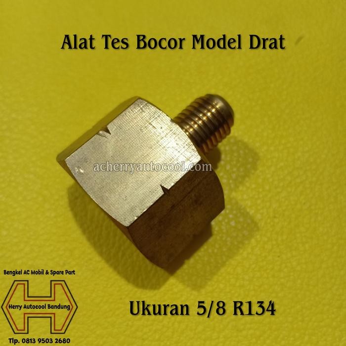 ~~~~~] Alat Tes Bocor Model Drat Ukuran 5/8 R134