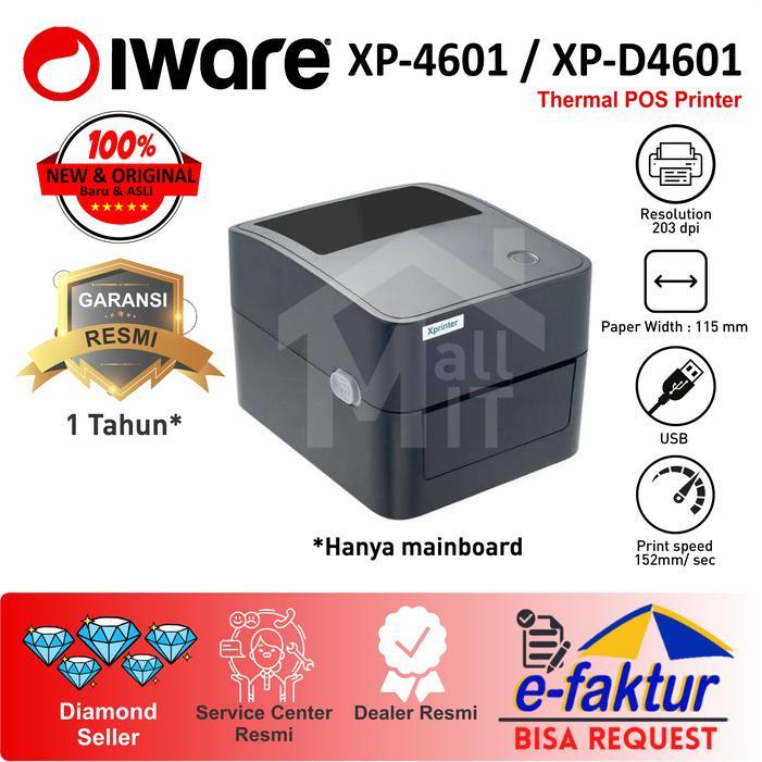 Printer Label IWARE Thermal Xprinter XP4601 XP-D4601 XP-4601 XP-D4601B