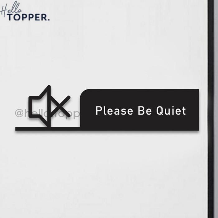 

Sign Akrilik Please Be Quiet Hollow UV Print Sign Board