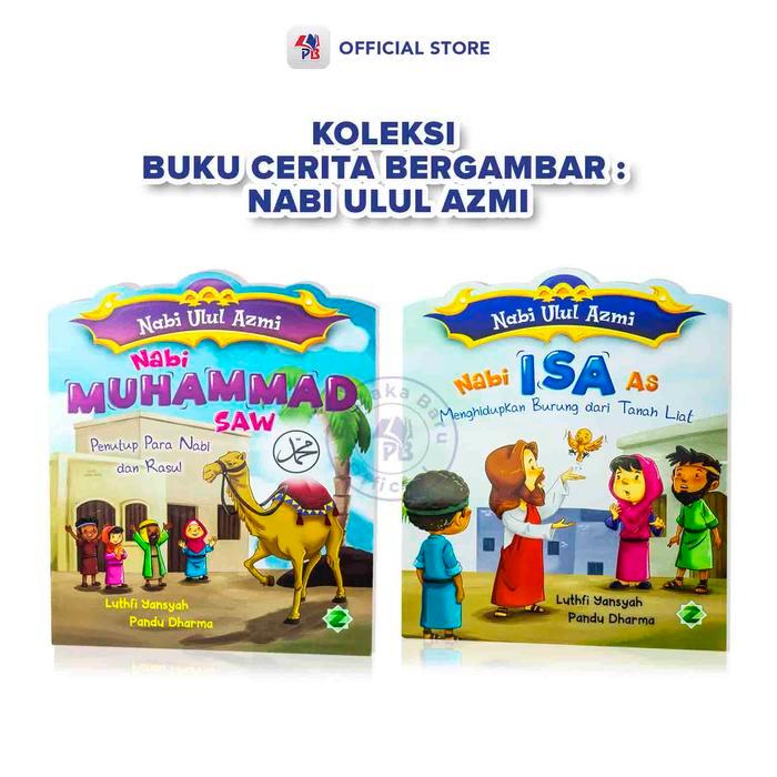 Buku Cerita Anak Seri Nabi Ulul Azmi : Nabi Muhammad Saw Dan Nabi Isa / Cerita Anak TK Paud ZIKRUL