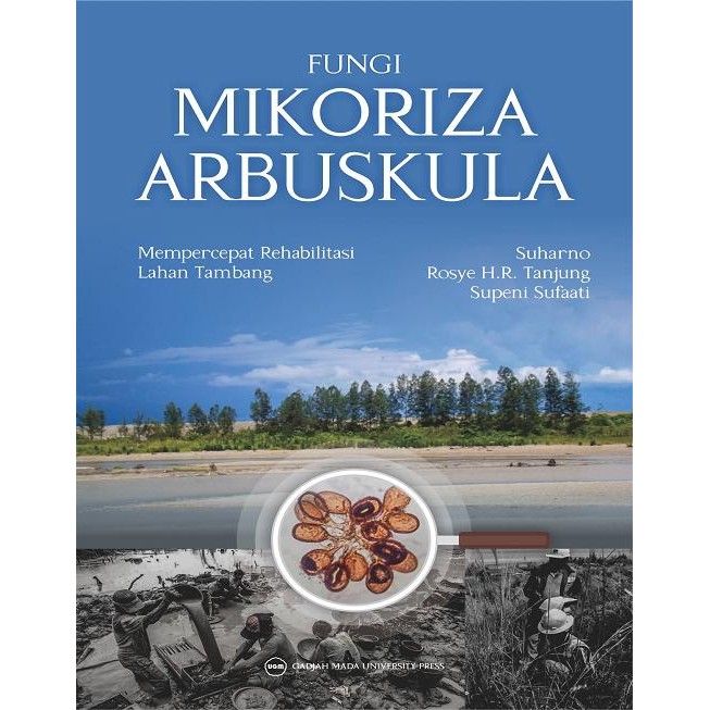 Buku Fungi Mikoriza Arbuskula Mempercepat Rehabilitasi Lahan Tambang Terbatas