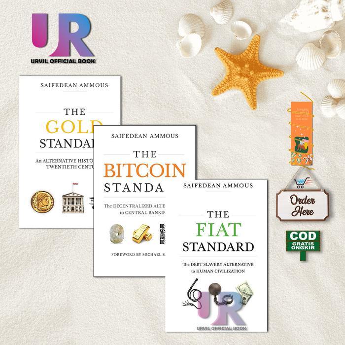 The Gold Standard - The Bitcoin Standard - The Fiat Standard By Saifedean Ammous (English)