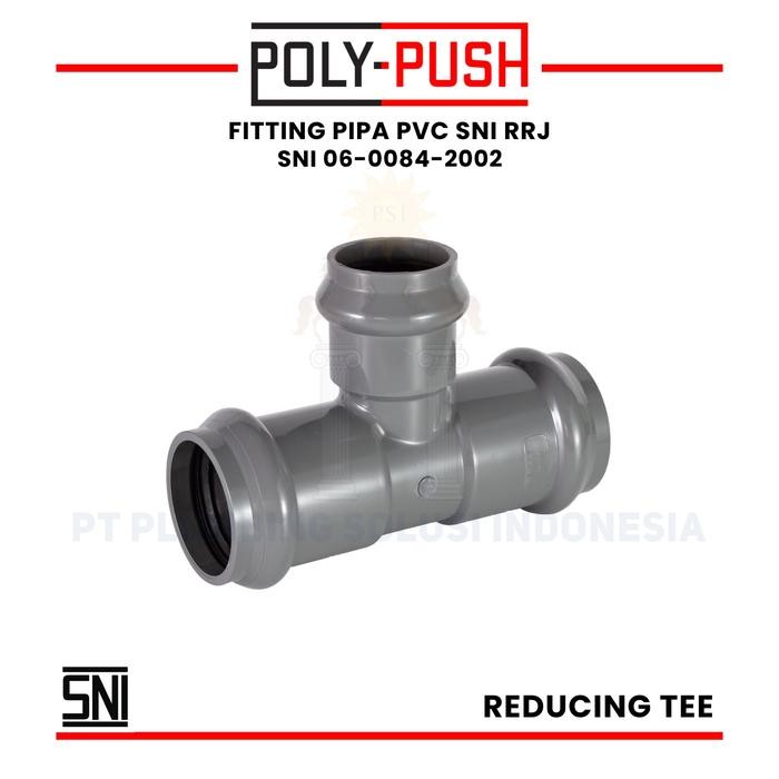 Ready Poly Push Reducing Tee / Vlok Tee 6 x 4 Inch Karet (Rubber Joint) PVC SNI RRJ