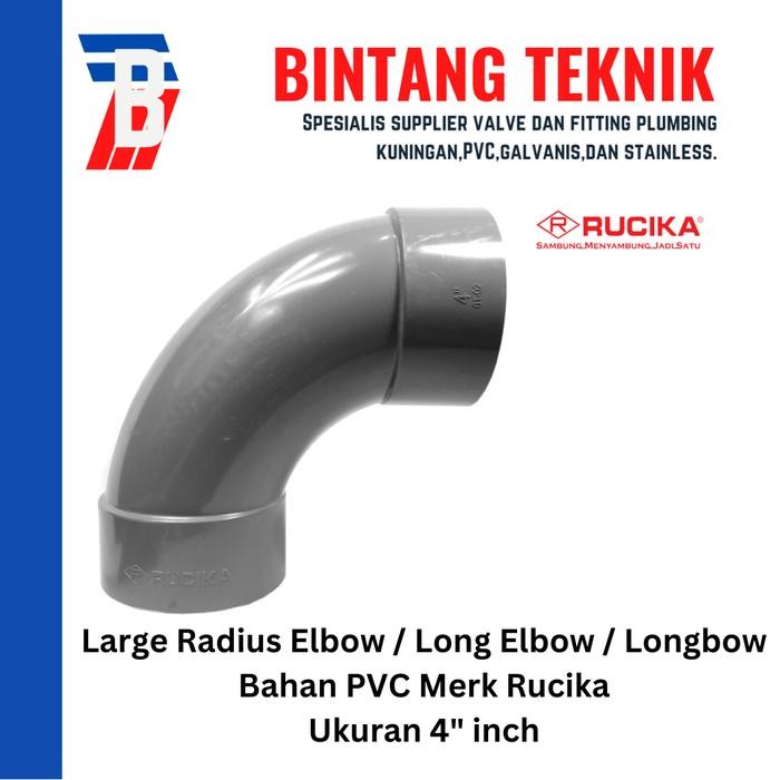 Large Radius Elbow (Long Elbow) 4" inch PVC Rucika D (Tipis)