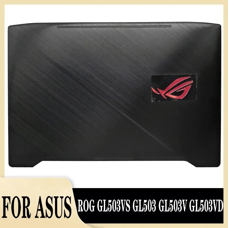 Casing Laptop New Metal Case for ROG GL503VS GL503 GL503V GL503VD Laptop LCD Back Cover/Hinges