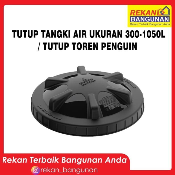 Tutup Toren Penguin Tutup Toren 300 - 1050 Liter