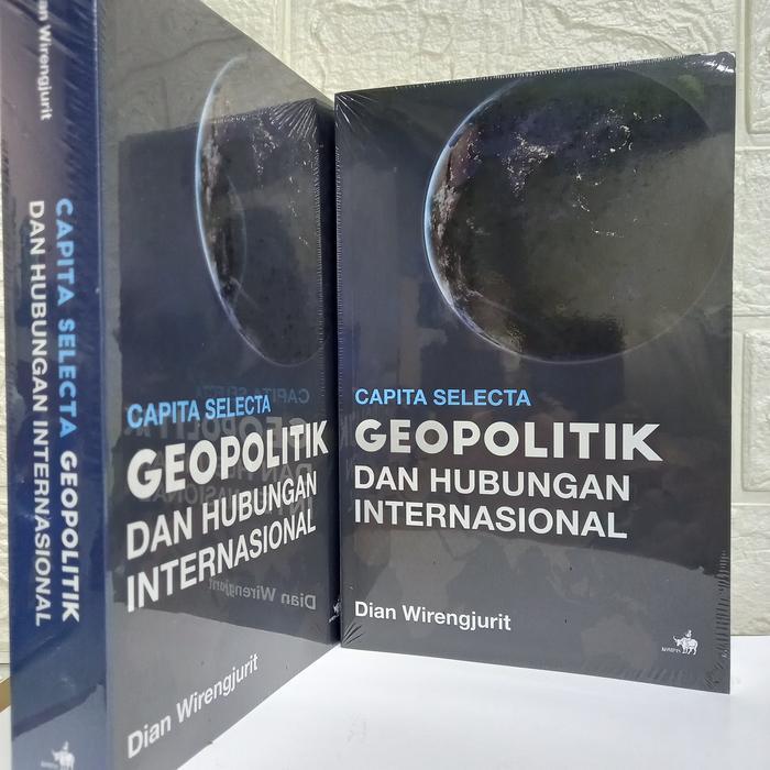 Buku Capita Selecta Geopolitik dan Hubungan Internasional