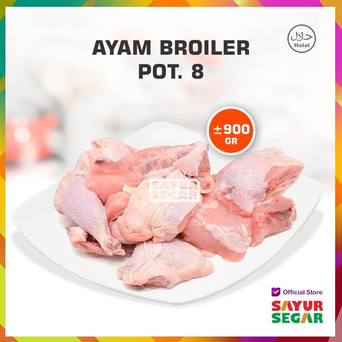 

Pilihan- Ayam Broiler Potong 8 (900Gr) Fresh Halal