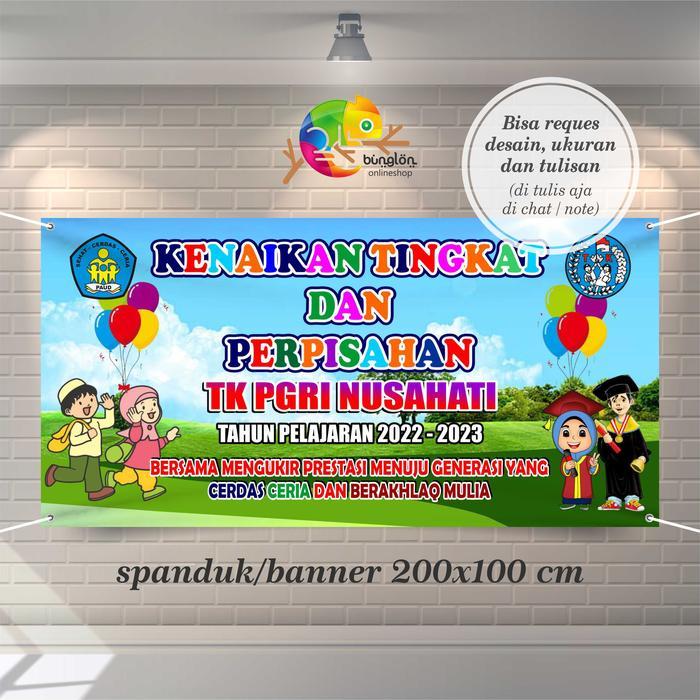Size 200x100 Cm, Spanduk Banner Kenaikan Kelas & Perpisahan PAUD, TK, Kober, RA, Dll