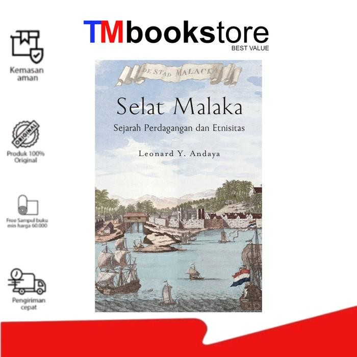 

SELAT MALAKA: SEJARAH PERDAGANGAN DAN ETNISITAS