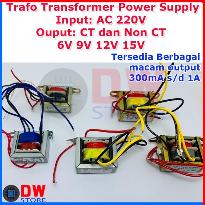 BERKUALITAS Trafo Transformer Power Supply CT nonCT 220V AC 6V 9V 12V 15V 300mA-1A
