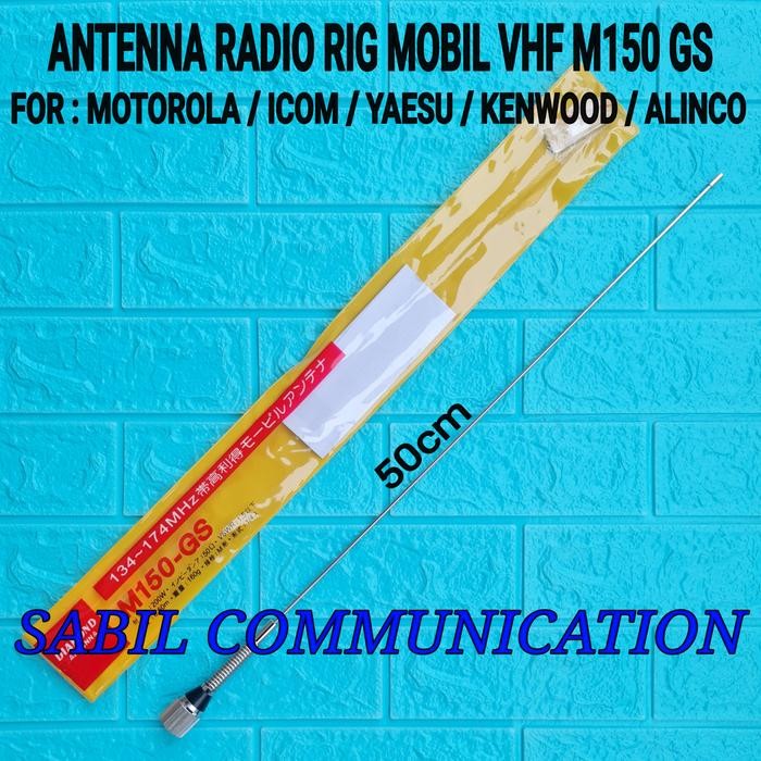 Ready ANTENA RADIO RIG MOBIL VHF D ANTENA M150 VHF - ANTENA RIG M150 GS GSA