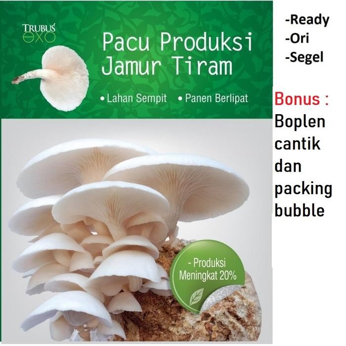 

Buku Pacu Produksi Jamur Tiram : di Lahan Sempit Panen Berlipat