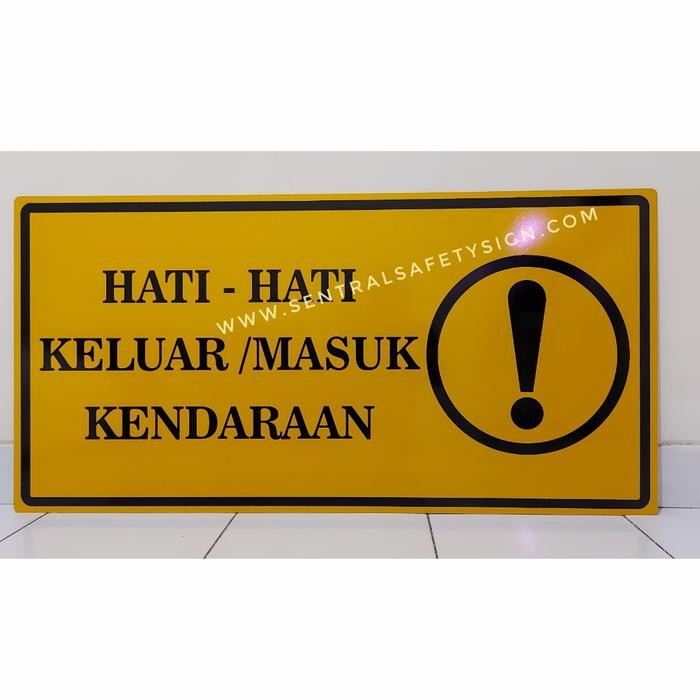 

Hati-Hati Keluar Masuk Kendaraan Design 2 Sisi