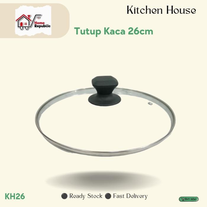 Tutup Kuali Penutup Panci 26cm Tutup Kaca Glass Lid 26cm