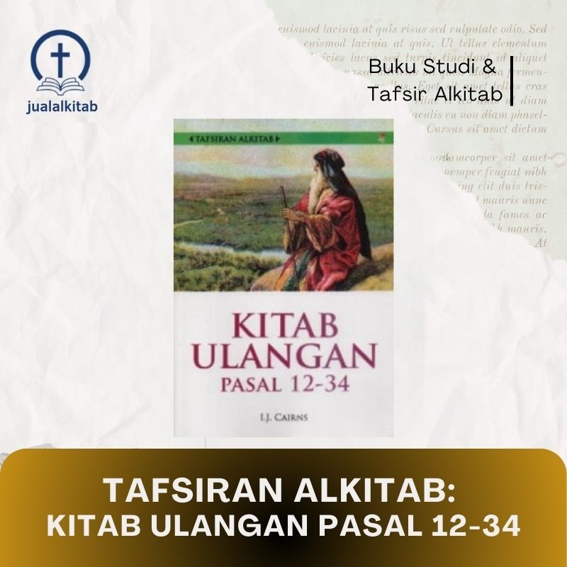 Tafsiran Alkitab: Kitab Ulangan Pasal 12-34 - Buku Studi & Tafsir Alkitab