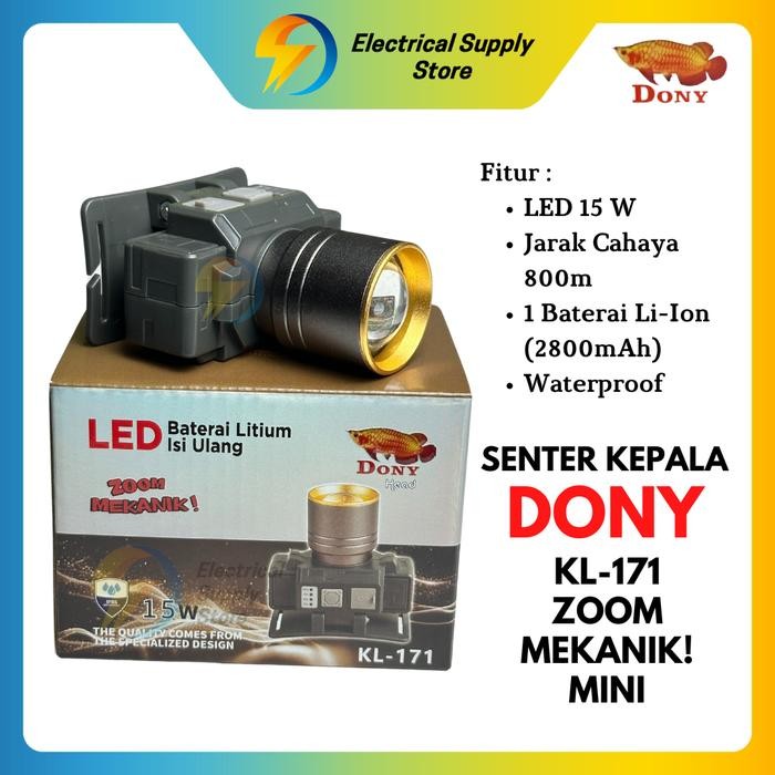 Ready SENTER KEPALA LED DONY 15 WATT KL-171 "MINI ZOOM MEKANIK" ORI ANTI AIR TAHAN LAMA OUTDOOR