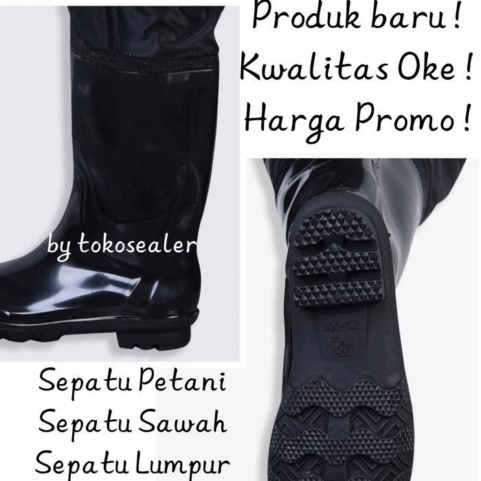 SEPATU SAWAH-SEPATU LUMPUR-SEPATU BANJIR-BOOT SAWAH-SEPATU PETANI