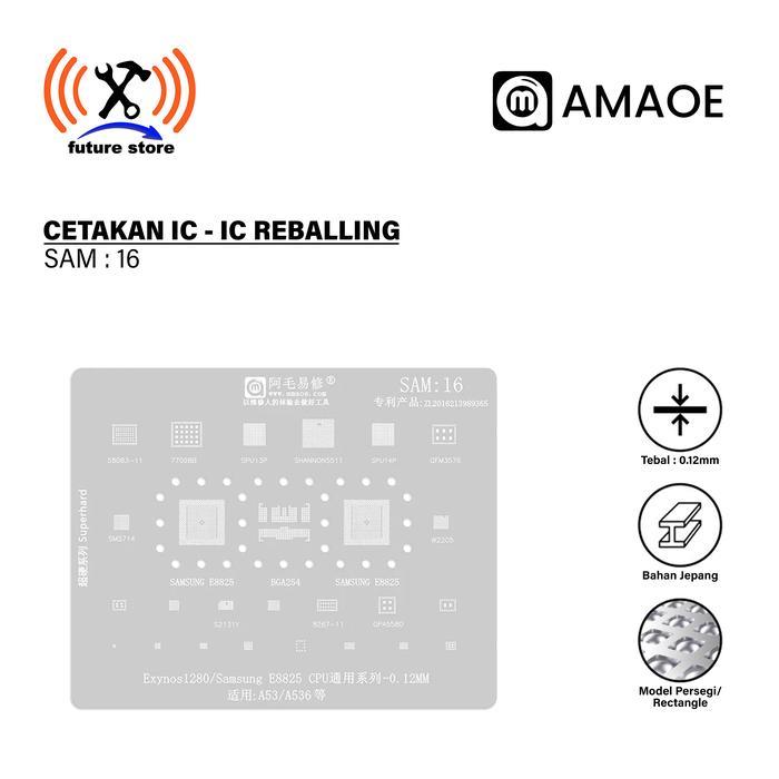 AMAOE SAM 16 CETAKAN IC BGA REBALLING STENCIL FOR SAMSUNG A53/A536 EXYNOS1280 E8825 CPU CETAKAN IC