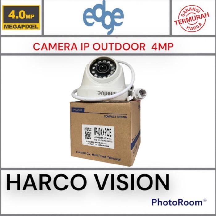Ip Camera Edge IP40X+POE Asli 4MP CCTV Outdoor / Indoor Onvif NVR INTERLUC Kamera