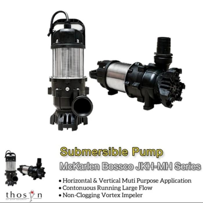 Pompa Celup BOSSCO JKH-MH 150 250 400 750 Submersible Pump MCKARLEN MH 250 400 MH150 MH250 MH400 MH7
