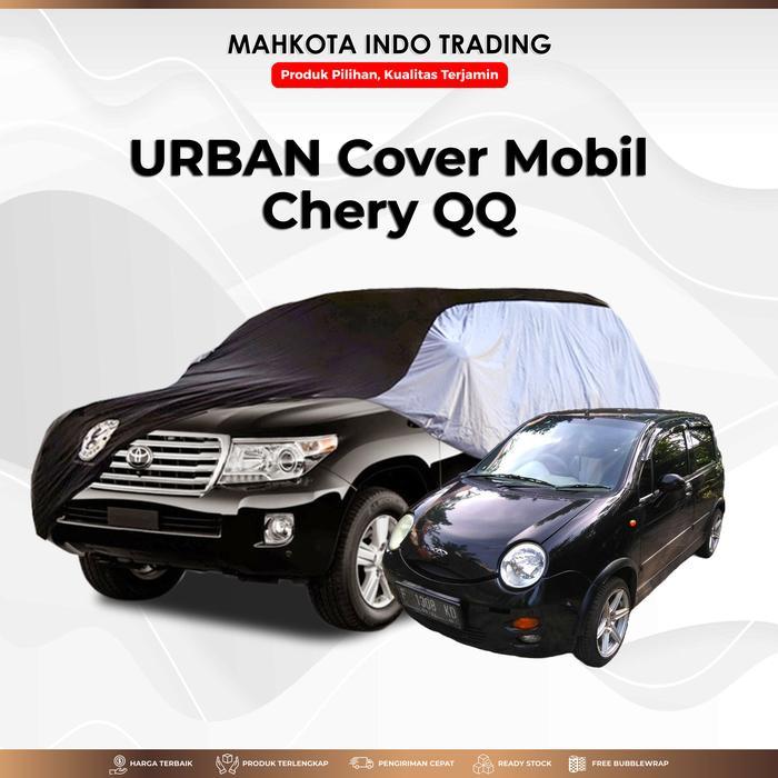 PROMO URBAN Cover Mobil Chery qq FULL Waterproof / Sarung Mobil Chery qq DISKON