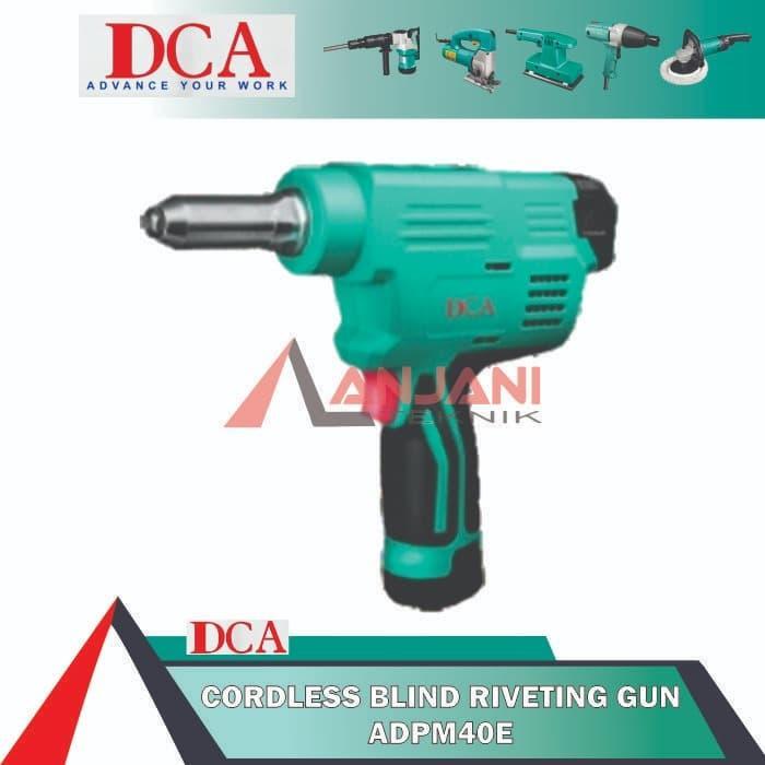 Dca Adpm 40 E Mesin Paku Tembak / Cordless Blind Rivet Gun Adpm40E