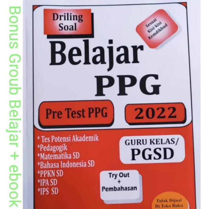 DRILL SOAL BELAJAR PRE TEST PPG PGSD 2022Original-Terupdate+Bonus TO