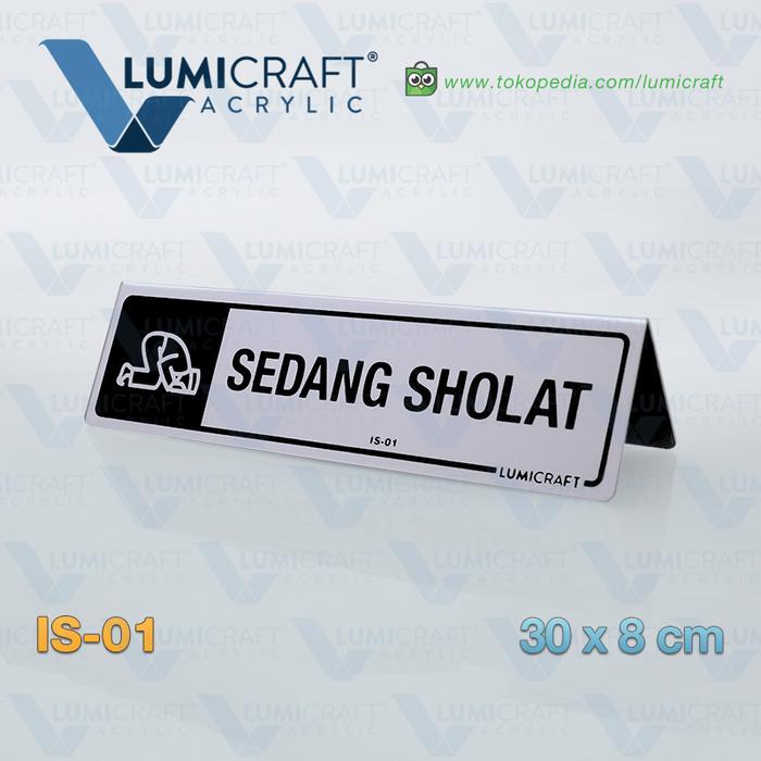 Promo  Sign Tenda "Sedang Sholat - Sedang Istirahat / Ke Toilet" Acrylic Tent Warna Silver Bolak