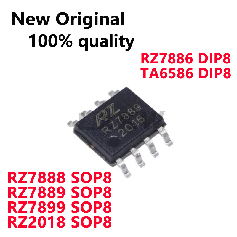 (10piece) New Original RZ7888 RZ7889 RZ7899 RZ2018 SOP8 RZ7886 TA6586 DIP8 Two-way DC motor drive