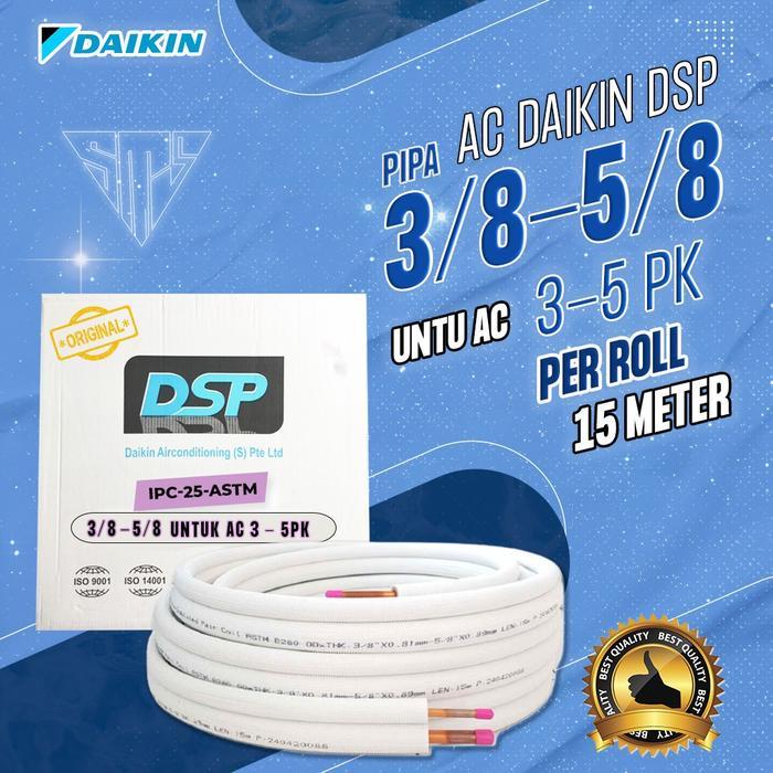 BERKUALITAS PIPA AC DAIKIN DSP 3/8 -5/8 untuk AC 3 - 5 PK FREON R410 R32 R22