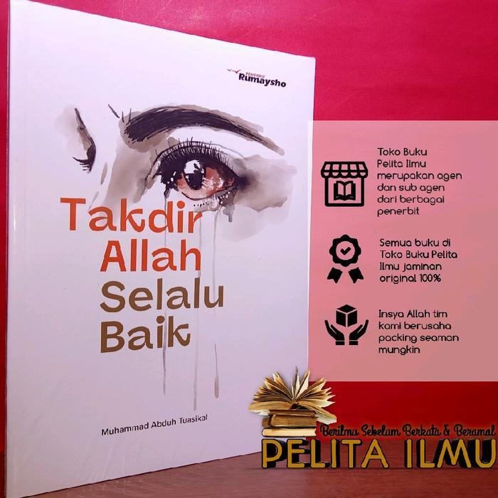 NEW Buku Takdir Allah Selalu Baik - Memahami Takdir Itu Penting