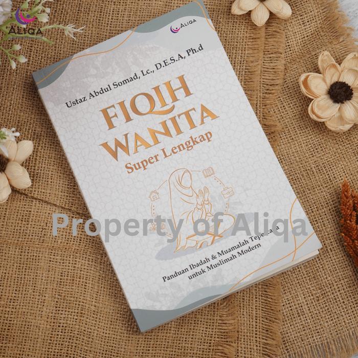 BUKU FIQIH WANITA KARYA USTAZ ABDUL SOMAD, Lc.,D.E.S.A., Ph.D ORIGINAL BONUS PARFUM EKSKLUSIF
