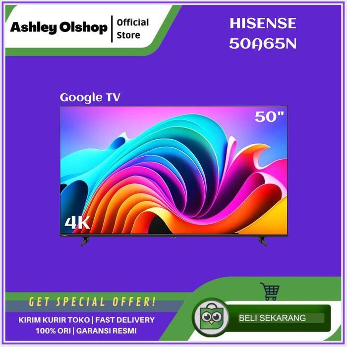 TV Hisense 50 Inch Google TV 4K Hisense 50A65N 50 Inci Hisense 50A65N