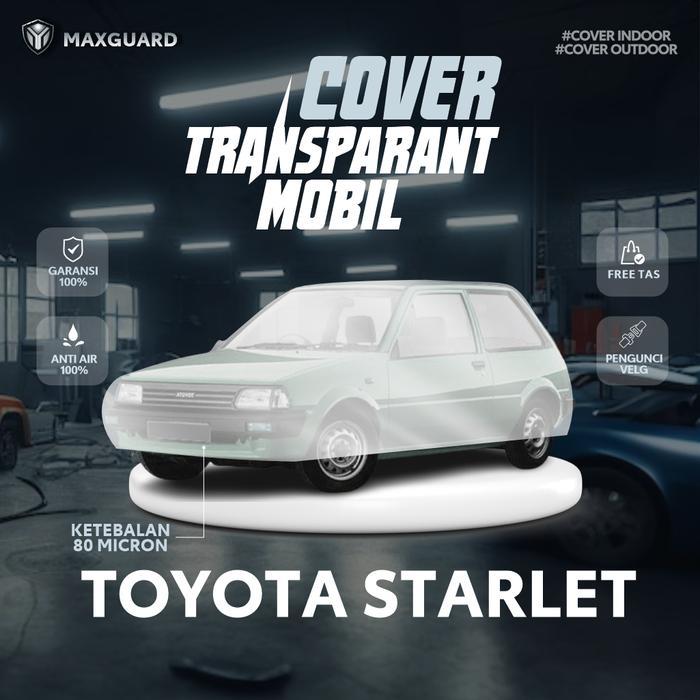 Cover Mobil Transparan Starlet Kapsul / Sarung Mobil Plastik Starlet Kotak