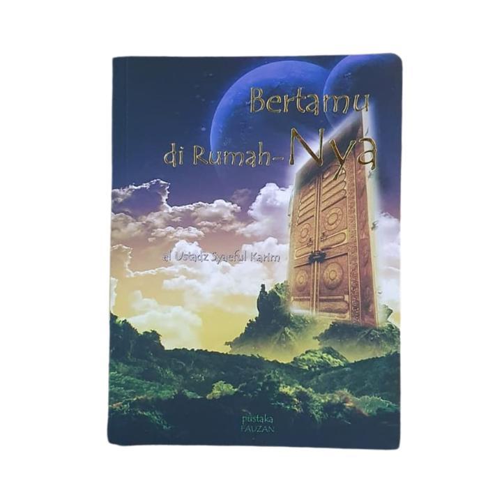 Buku Bertamu di Rumah-Nya - Mengungkap Rahasia Ibadah Haji