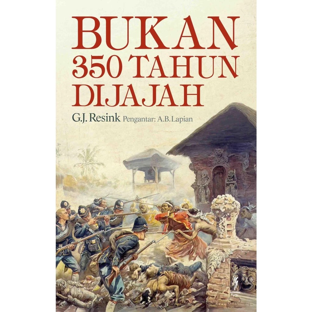 Bukan 350 Tahun Dijajah - G J Resink