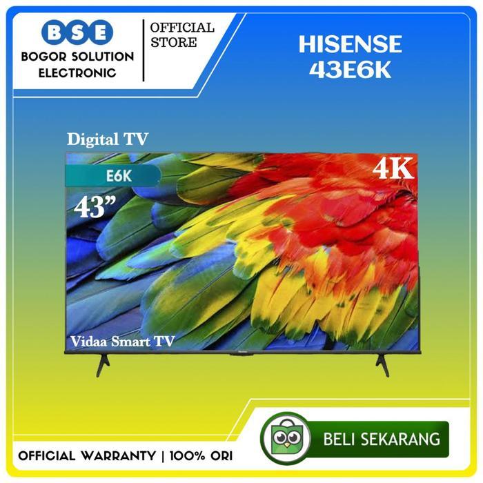 Smart TV 43 Inch 4K HDR Hisense 43E6K Digital TV Hisense 43 Inch 4K UHD [ORI]