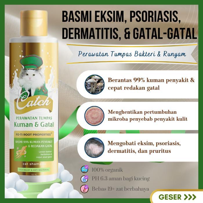 Diskon Catch - Shampo Kucing Anti Bakteri Dan Runyam - Basmi Eksim, Psoriasis, Dermatitis, &