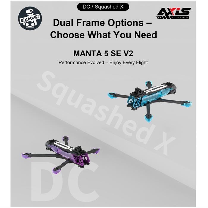 PROMO Axisflying MANTA 5 SE V2 Frame kit Performance Evolved /DC/Squashed X READY