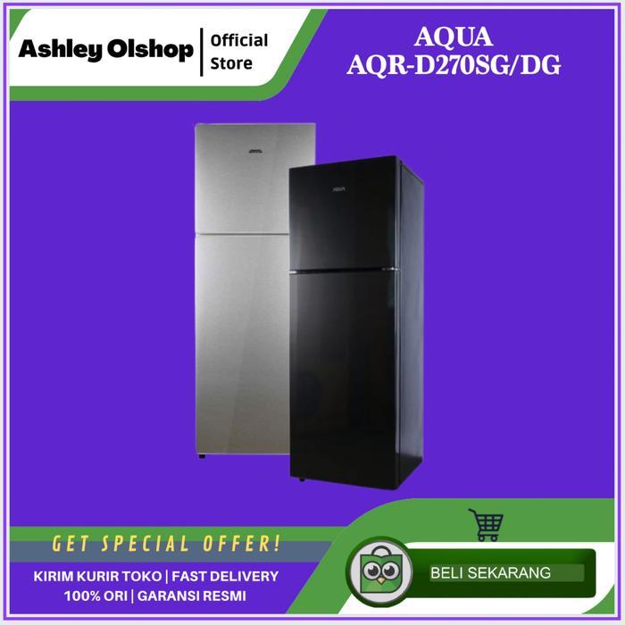 Kulkas 2 Pintu AQUA AQR D270 AQUA AQR-D270D 220L AQRD270 AQR-D270SG/DG