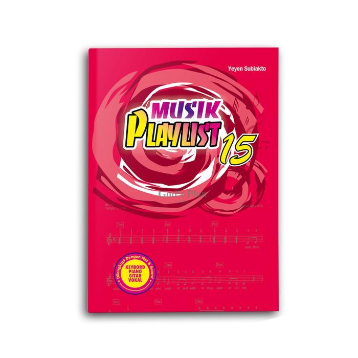Buku Musik Playlist 15 - Yeyen Subiakto