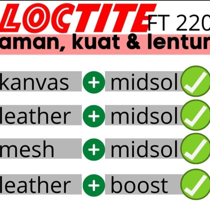 Diskon Loctite Ft-220 Original 1000% Expired Aman Original