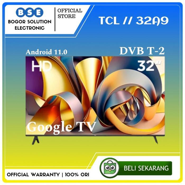 TV TCL 32A9 Google TV Android 11 TCL 32 Inch A9 Pengganti 32A7 32"