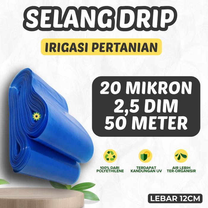 Selang Drip 2.5 Dim 0.20 Micron X 50 Meter Selang Irigasi