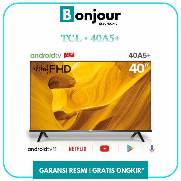 TCL 40A5 ANDROID TV TCL 40 INCH PROMO MURAH TV ANDROID 40A5+ TCL 40